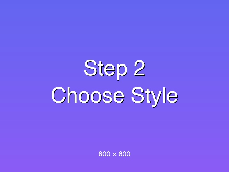 Choose Style